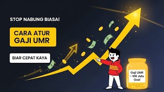 Stop Nabung Biasa! Ini Cara Atur Gaji UMR Biar Cepat Kaya