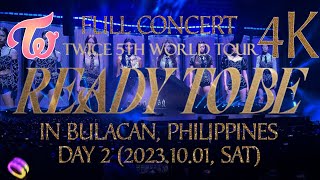 [4K] TWICE 5TH WORLD TOUR 'READY TO BE' IN BULACAN  DAY 2 (2023.10.01, SUN) PART 1/2