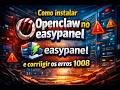 Como instalar Openclaw no easypanel em 5 minutos e corrigir os erros 1008