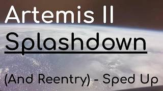 Timelapse | Artemis II Reentry and Splashdown