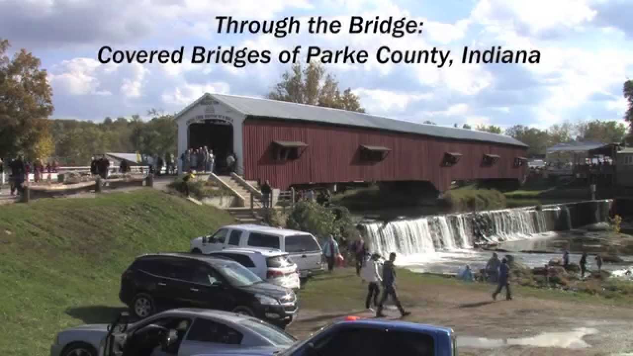 Through The Bridge Covered Bridges of Parke County, Indiana YouTube