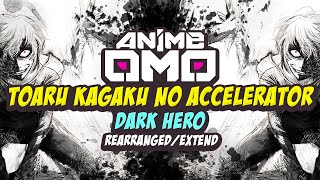 [ANIMEOMO]「Toaru Kagaku no Accelerator」-「Dark Hero」(Rearranged/Extend) | EPIC SOUNDTRACK