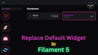✨Replace Filament's Default Widget with Your Own Branded Widget | Filament 5 | Laravel 13