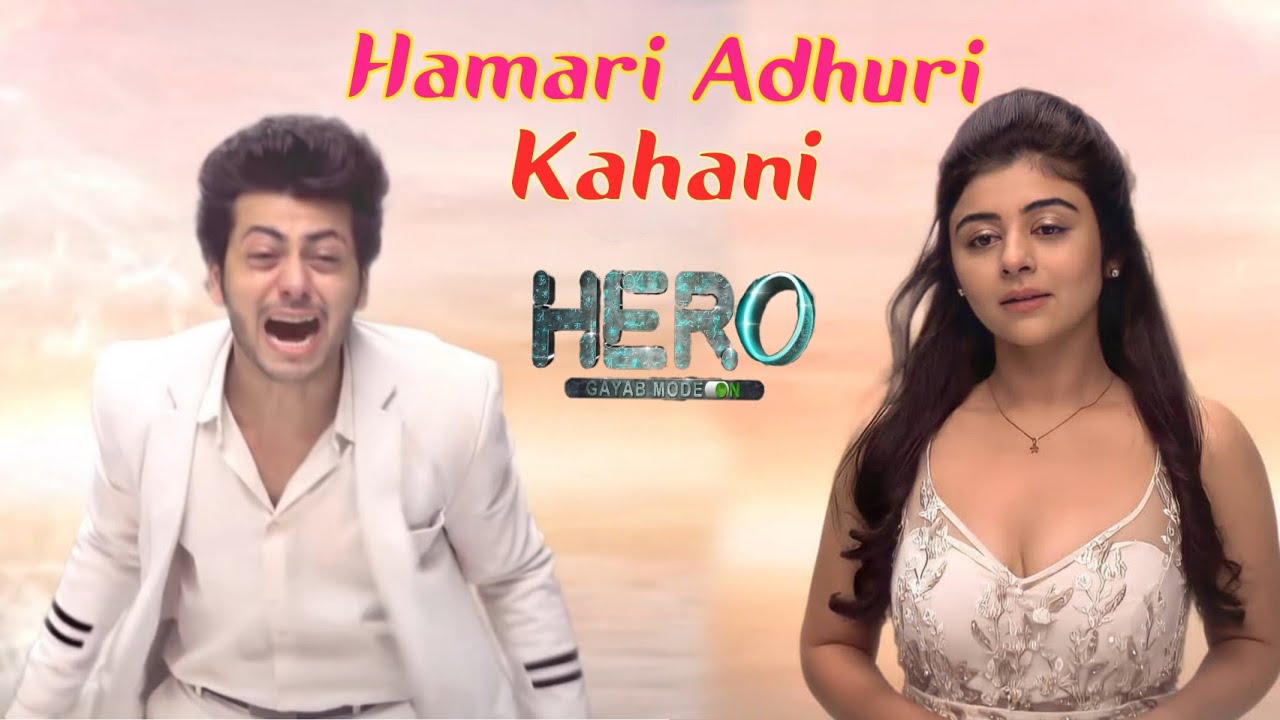Hamari Adhuri Kahani | Ft. VeerZara | Hero Gayab Mode On
