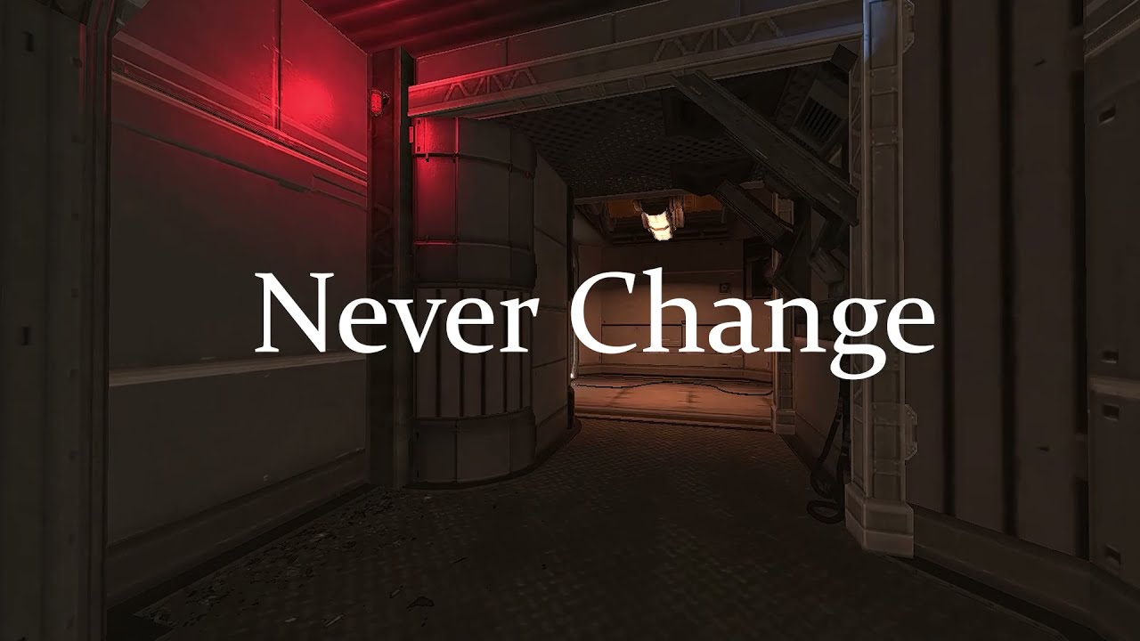 Never Change - nanonoob (the finale)