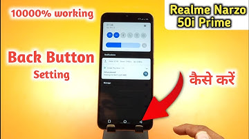 Realme Narzo 50i prime back button setting/Realme Narzo 50i prime back button change