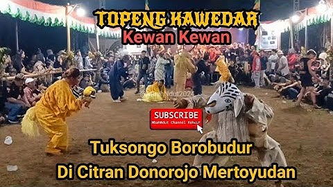 Kewan Kewan TOPENG KAWEDAR Tuksongo BorobudurDi Citran Donorojo (@MbahNdut2024)