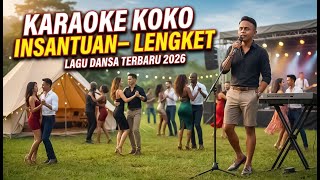 Download Lagu KARAOKE || LENGKET -  COVER KOKO INSANTUAN | LAGU DANSA TERBARU 2026 MP3