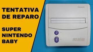 Tentativa de Reparo - Super Nintendo Baby