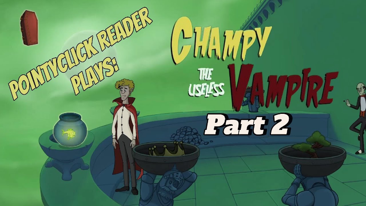 Finding the first key | Champy the Useless Vampire | Let's Play #2