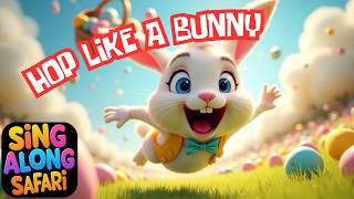 Hop Like a Bunny 🐰 | Happy Easter Song for Kids | Easter Dance Song & Egg Hunt Fun!