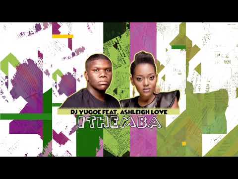 DJ Yugoe feat. Ashleigh Love - Ithemba (Original Mix)