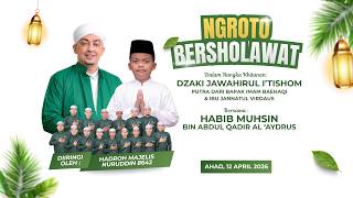 NGROTO BERSHOLAWAT bersama Habib Muhsin Al 'Aydrus & Majelis Nuruddin 8642