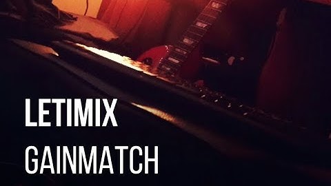 LETiMiX - GainMatch