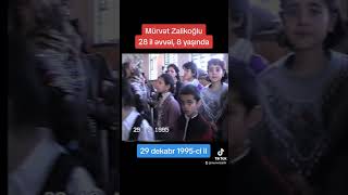 Mürvət Zalikoğlu 28 il əvvəl, 8 yaşında