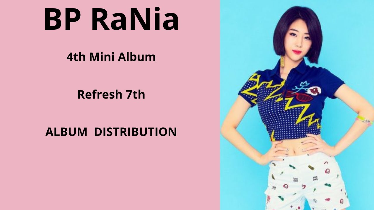 BP RaNia (라니아) - Refresh 7th | Album Distribution