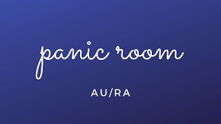 Panic Room (lyrics song)-Au/Ra