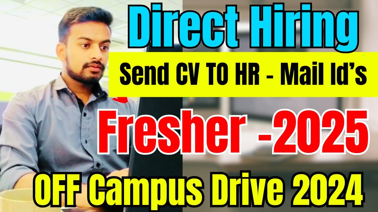 Direct Hiring | OFF Campus Drive For 2025, 2024 Batch | Fresher ...