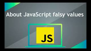 About JavaScript falsy Values | #shorts