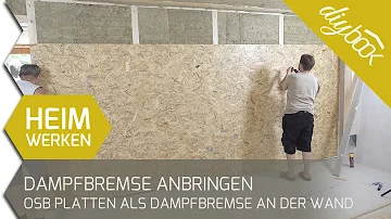 Kann man OSB Platten als Dampfbremse verwenden?