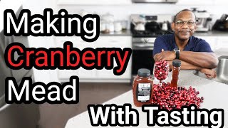 Cranberry Mead Complete with Tasting
