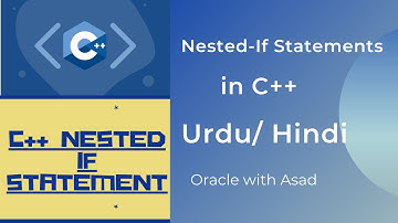 Nested If Statements in C++ - Urdu/ Hindi - Oracle with Asad