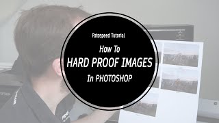 Learn how to HARD PROOF Your Images in PHOTOSHOP // Fotospeed TutorialH
