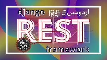 Part 05 Django Rest Framework For Beginners in Urdu/Hindi: Using Generic Class-Based View for API