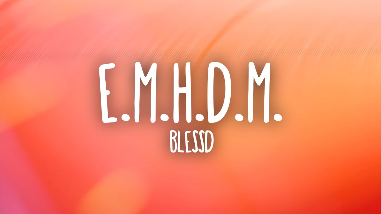 Blessd - E.M.H.D.M. (Letra/Lyrics)