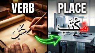 ARABIC GRAMMAR MADE EASY: HOW TO TURN ANY VERB INTO A PLACE, TIME OR INSTRUMENT