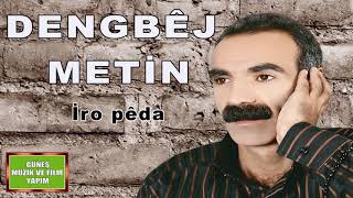 Dengbêj Meti̇n , İro Pêda Resimi