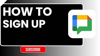 How to Sign Up for Google Chat | Setup & Account Guide 2026