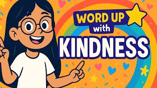 KINDNESS | Word Up with Sofia! (With Synonyms & Antonyms) | 5th Grade Vocabulary Fun! (06/23/25) Profile
