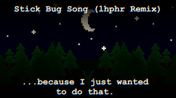 Stick Bug Song (lhphr Remix)