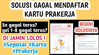 Solusi gagal mendaftar kartu prakerja ...