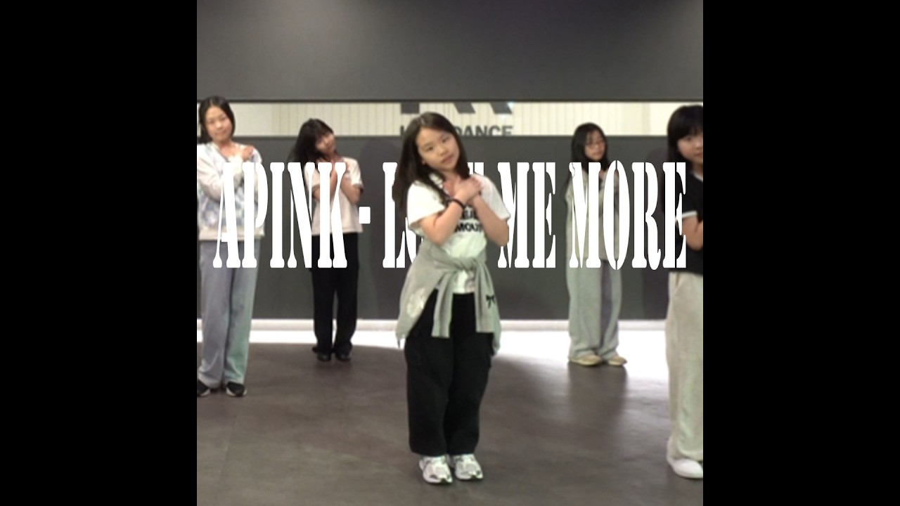 [안양 평촌 댄스학원] NANA T Apink (에이핑크) - Love Me More K-pop dance 방송댄스 방학특강