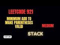 921. Minimum Add to Make Parentheses Valid | Stack | LeetCode | Medium | Greedy | String
