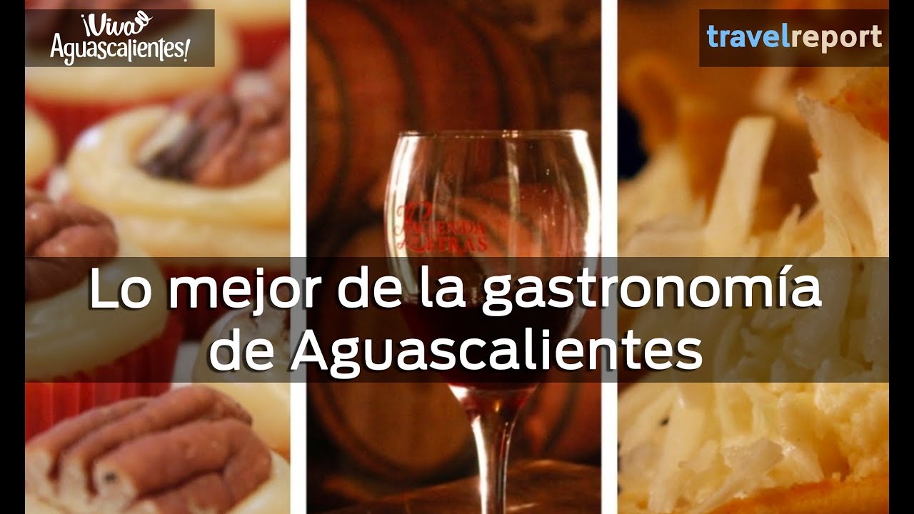 Gastronomía de Aguascalientes - YouTube