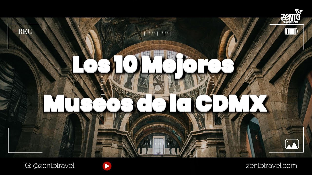 Los 10 Mejores Museos de la Ciudad de México | Cultura, Historia y Arte en un Solo Video