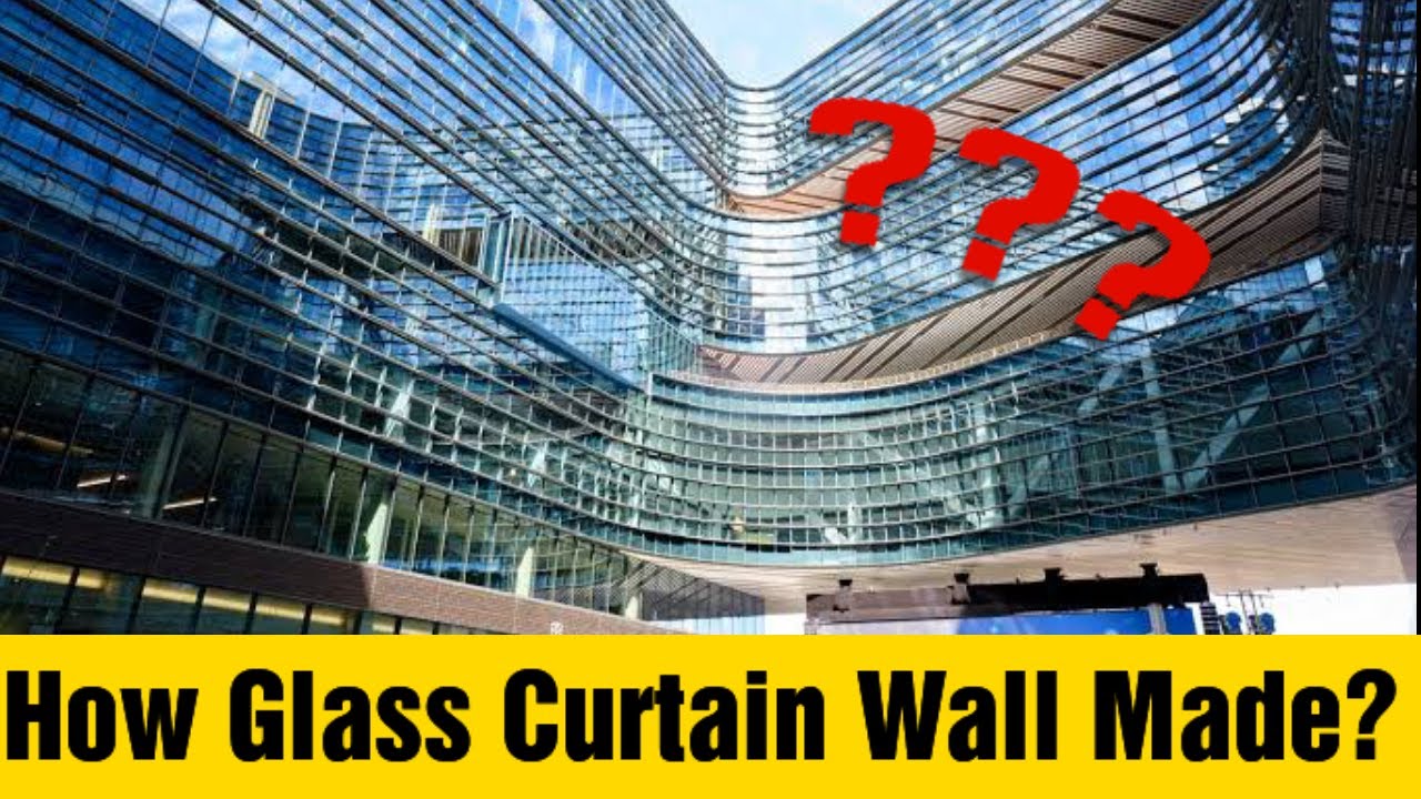 How Glass Curtain Wall Made | Complete Process of Making Glass Curtain Wall