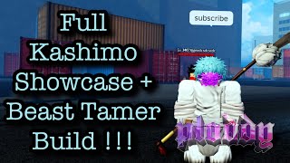Full Kashimo Showcasw + BEAST TAMER Build !!