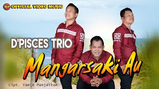 Lagu Batak Terbaru - Mangarsaki Au // D'pisces Trio (Official Video Music)