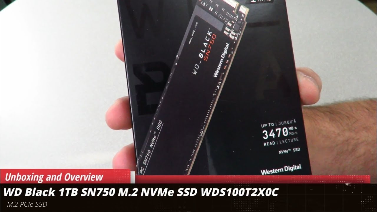 Wd Black 1tb Sn750 M 2 Nvme Pcie Ssd Unboxing And Overview Youtube