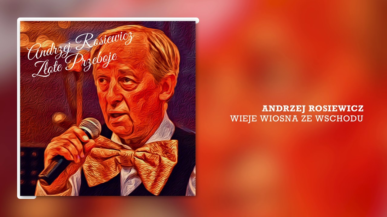 Andrzej Rosiewicz - Wieje Wiosna Ze Wschodu