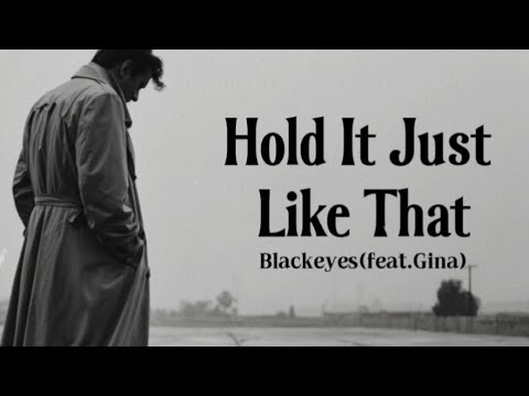 Hold It Just Like That