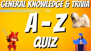 A-Z General Knowledge & Trivia Quiz, 26 Questions, Answers are in alphabetical order. screenshot 2