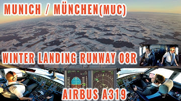 MUNICH (MUC): Full approach + landing in winter wonderland on runway 08R:  Airbus pilots + cockpit