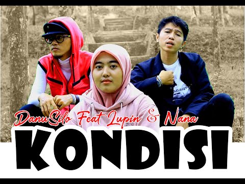 DanuSilo, Lupin, Nana - Kondisi