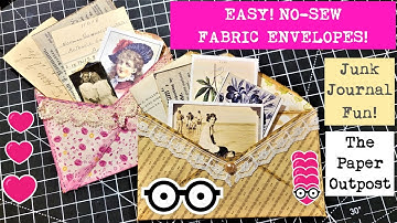 EASY FABRIC ENVELOPES! NO - SEW Technique! For Junk Journals! Step By Step Beginner Tutorial! :)