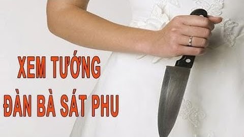 Tướng đàn bà sát phu và phản bội chồng-Tử vi số mệnh Tử Vi 247